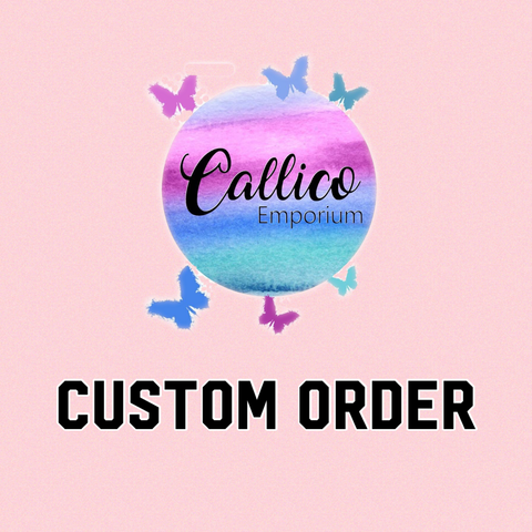 CUSTOM ORDER FOR CAITLIN