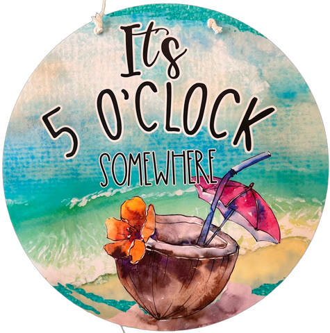 It’s 5 o’clock Somewhere Door Hanger Sign